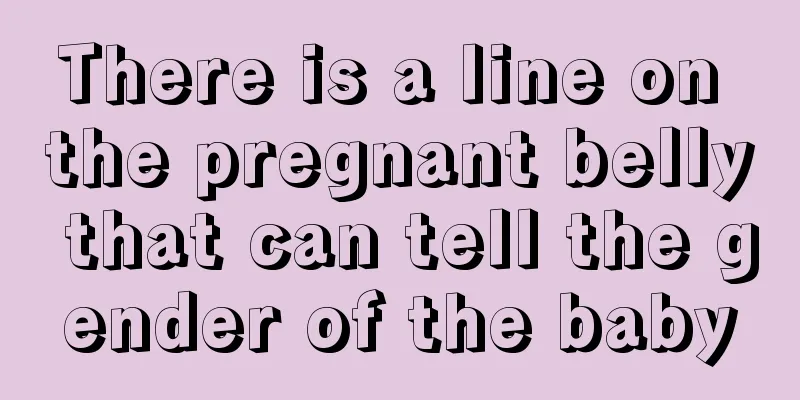 There is a line on the pregnant belly that can tell the gender of the baby