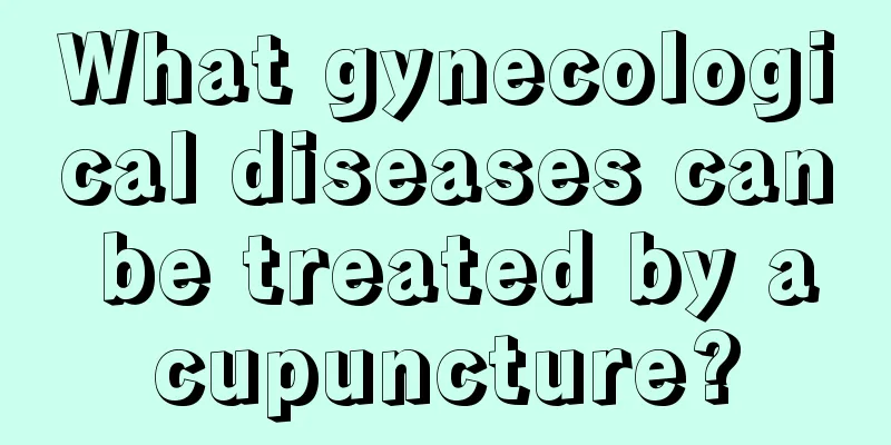 What gynecological diseases can be treated by acupuncture?