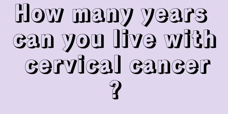 How many years can you live with cervical cancer?