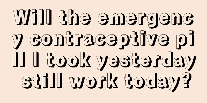 Will the emergency contraceptive pill I took yesterday still work today?