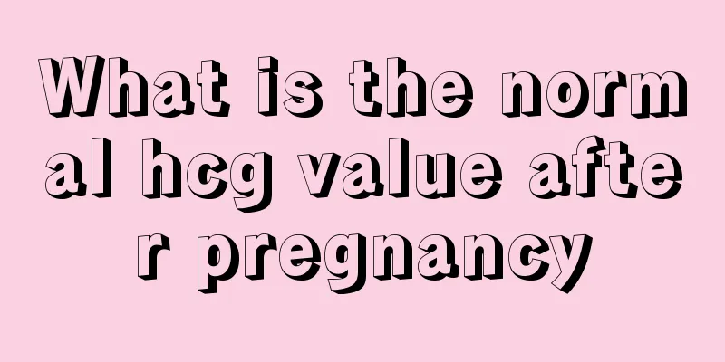 What is the normal hcg value after pregnancy