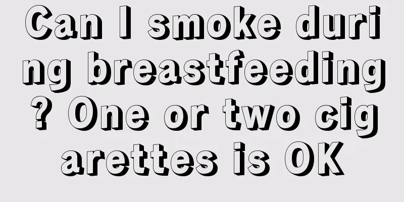 Can I smoke during breastfeeding? One or two cigarettes is OK