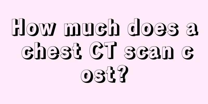 How much does a chest CT scan cost?