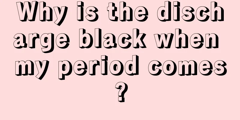 Why is the discharge black when my period comes?