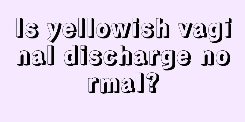 Is yellowish vaginal discharge normal?