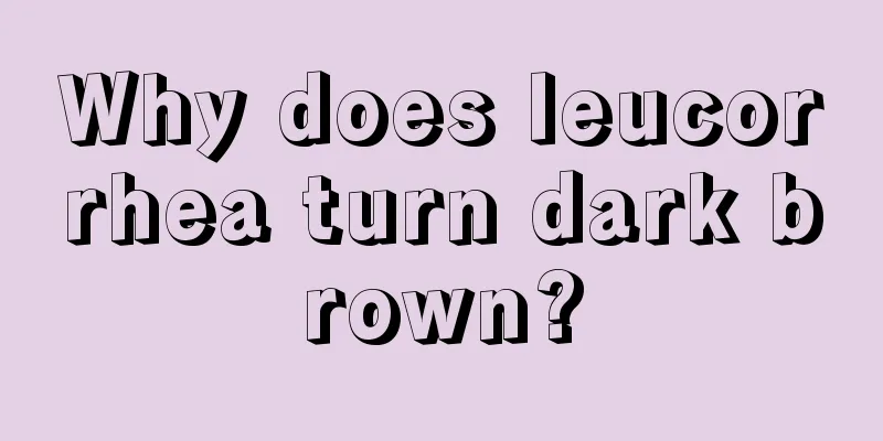 Why does leucorrhea turn dark brown?