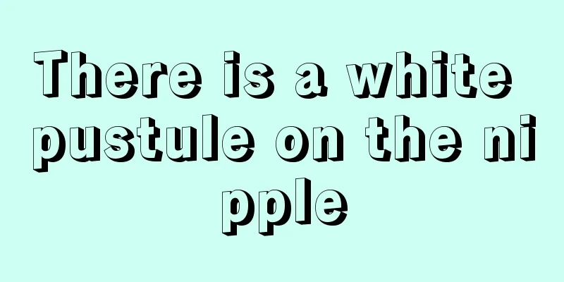 There is a white pustule on the nipple