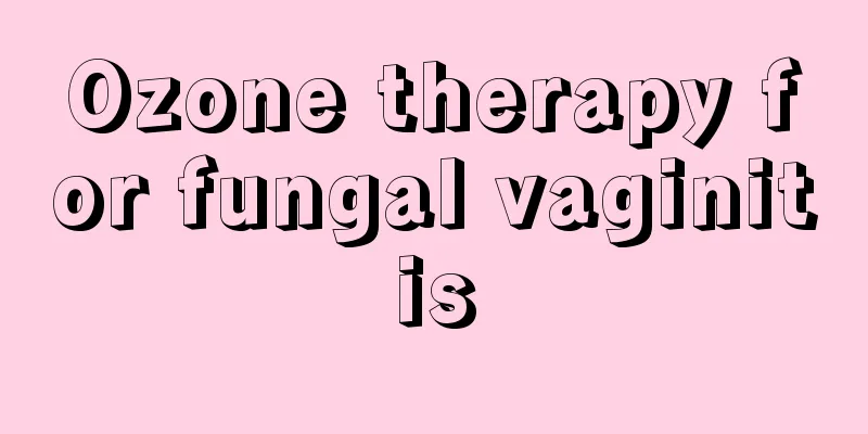 Ozone therapy for fungal vaginitis