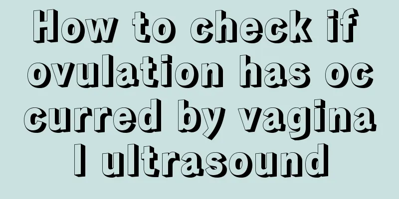 How to check if ovulation has occurred by vaginal ultrasound