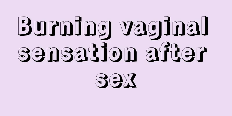 Burning vaginal sensation after sex