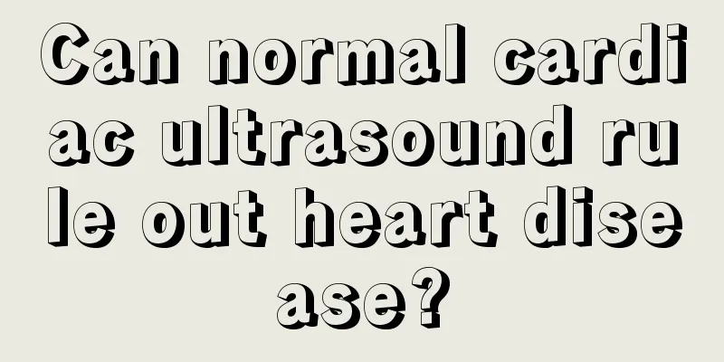 Can normal cardiac ultrasound rule out heart disease?