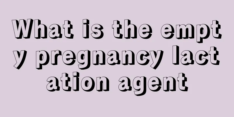 What is the empty pregnancy lactation agent