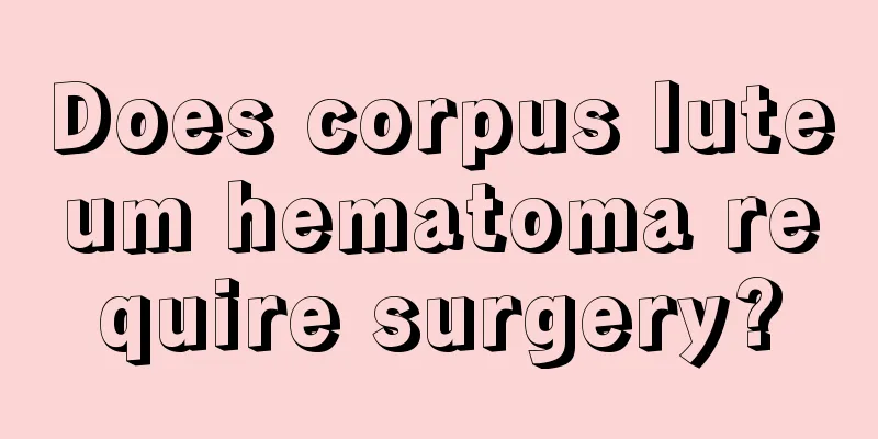 Does corpus luteum hematoma require surgery?