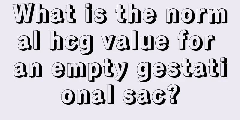 What is the normal hcg value for an empty gestational sac?