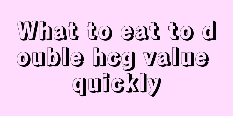 What to eat to double hcg value quickly