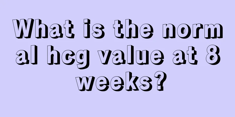 What is the normal hcg value at 8 weeks?