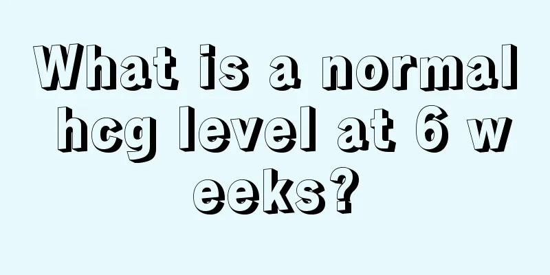 What is a normal hcg level at 6 weeks?