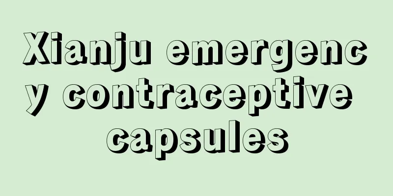 Xianju emergency contraceptive capsules