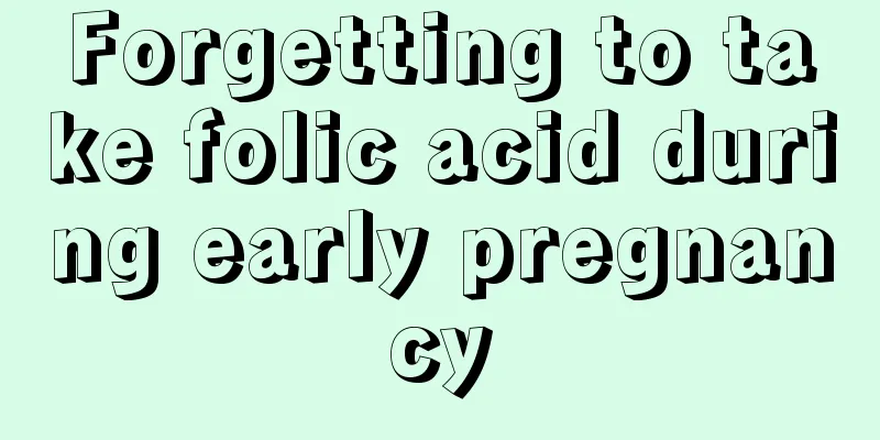 Forgetting to take folic acid during early pregnancy