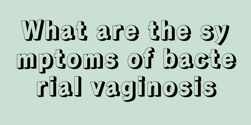 What are the symptoms of bacterial vaginosis