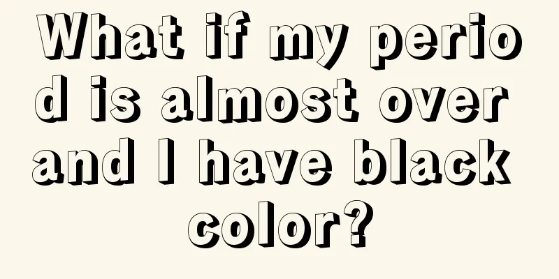 What if my period is almost over and I have black color?