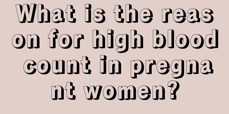 What is the reason for high blood count in pregnant women?