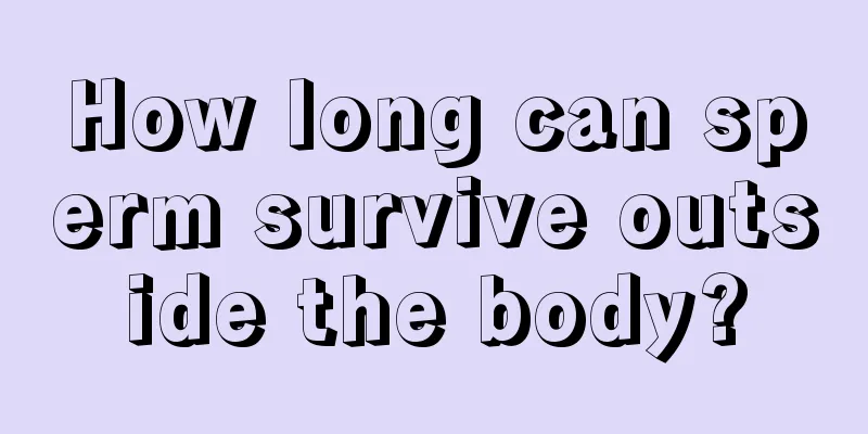 How long can sperm survive outside the body?