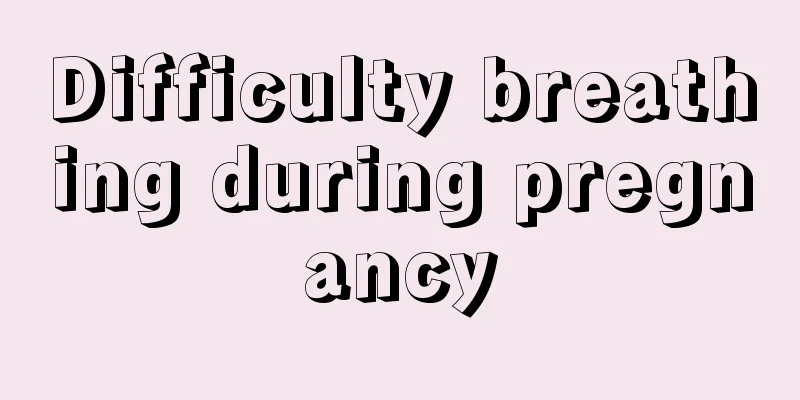 Difficulty breathing during pregnancy