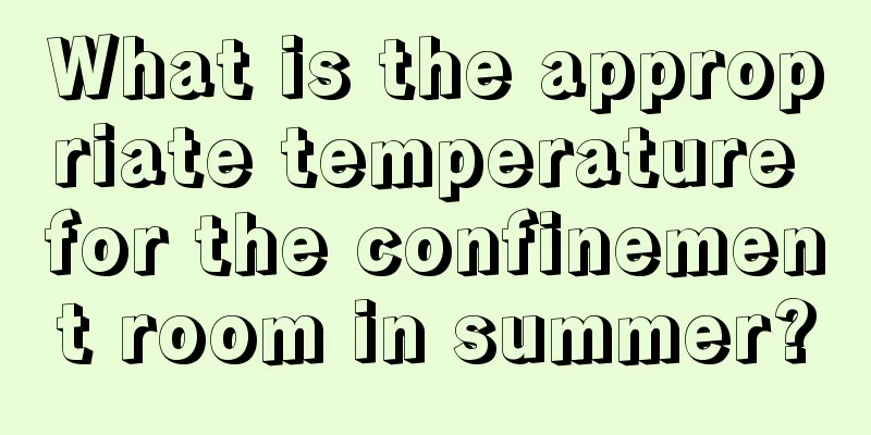 What is the appropriate temperature for the confinement room in summer?