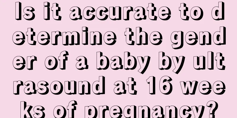 Is it accurate to determine the gender of a baby by ultrasound at 16 weeks of pregnancy?