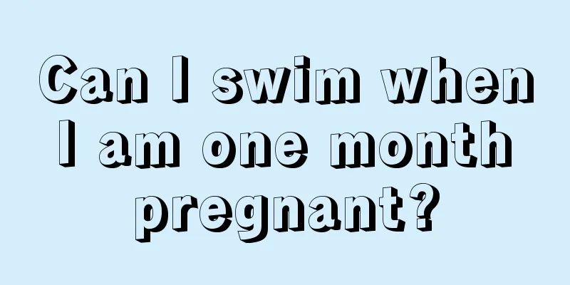 Can I swim when I am one month pregnant?