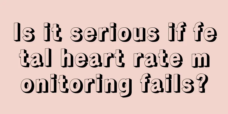 Is it serious if fetal heart rate monitoring fails?