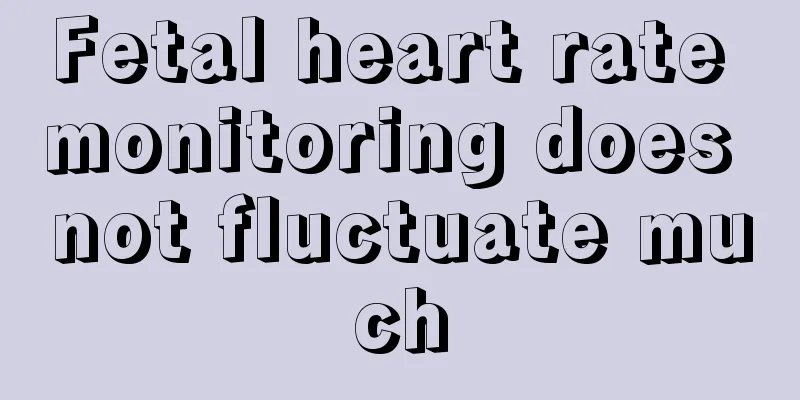 Fetal heart rate monitoring does not fluctuate much