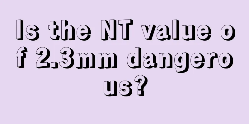 Is the NT value of 2.3mm dangerous?