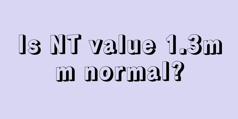 Is NT value 1.3mm normal?