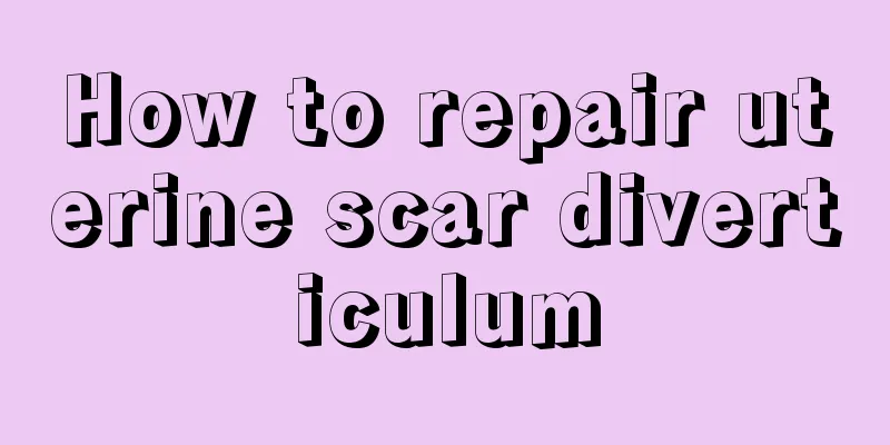 How to repair uterine scar diverticulum