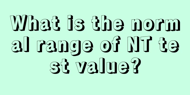 What is the normal range of NT test value?