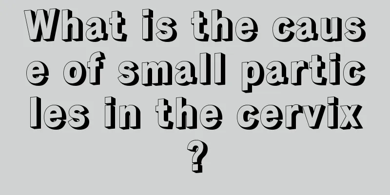 What is the cause of small particles in the cervix?