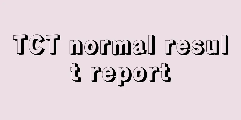 TCT normal result report