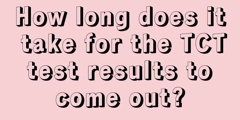 How long does it take for the TCT test results to come out?