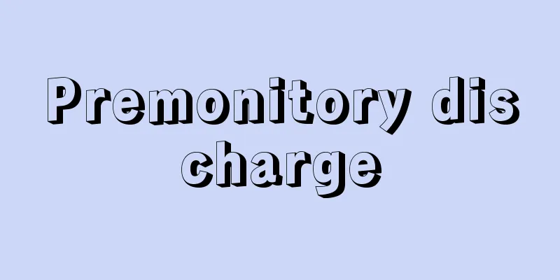 Premonitory discharge