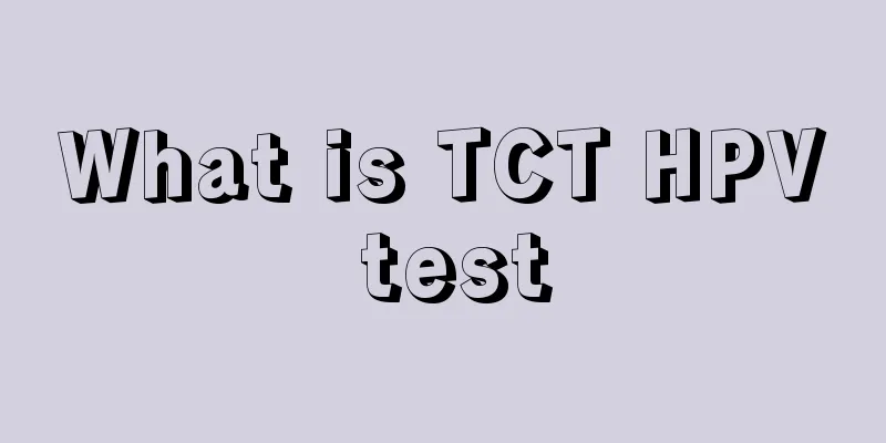 What is TCT HPV test