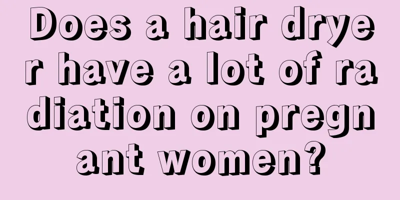 Does a hair dryer have a lot of radiation on pregnant women?