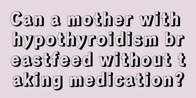 Can a mother with hypothyroidism breastfeed without taking medication?