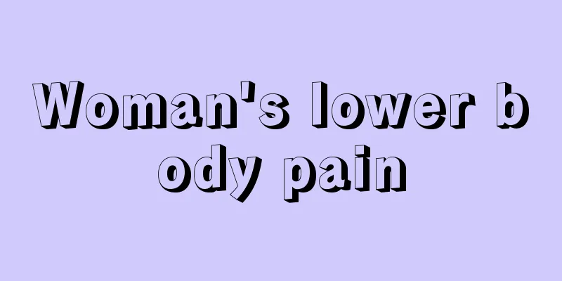 Woman's lower body pain