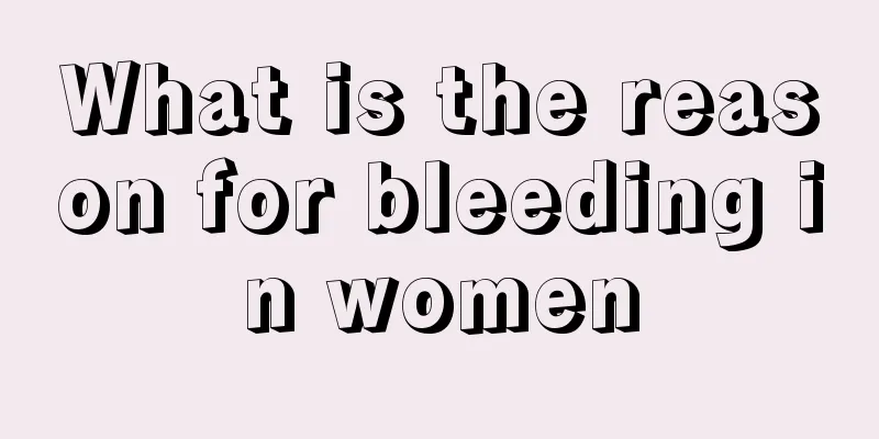 What is the reason for bleeding in women