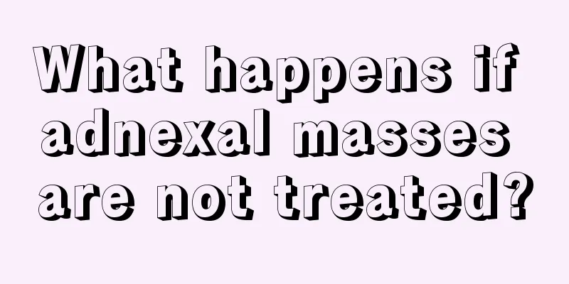 What happens if adnexal masses are not treated?