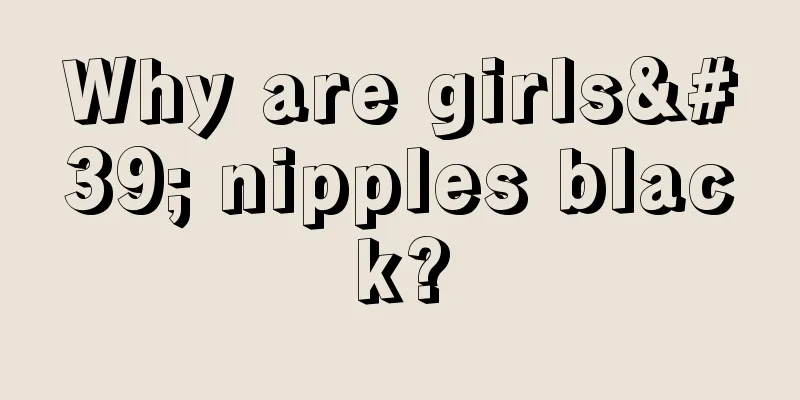 Why are girls' nipples black?