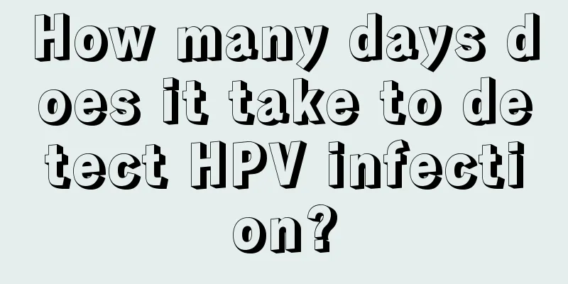 How many days does it take to detect HPV infection?