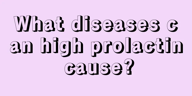 What diseases can high prolactin cause?